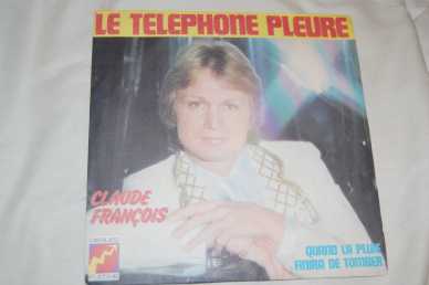 Photo : Propose à vendre 45 tours Variété internationale - LE TELEPHONE PLEURE - CLAUDE FRANCOIS